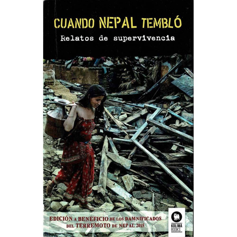 Cuando Nepal tembló. Relatos de supervivencia - AA.VV.
