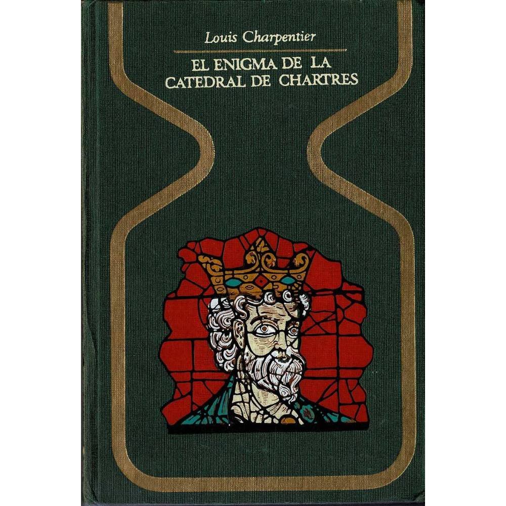 El enigma de la catedral de Chartres - Louis Charpentier