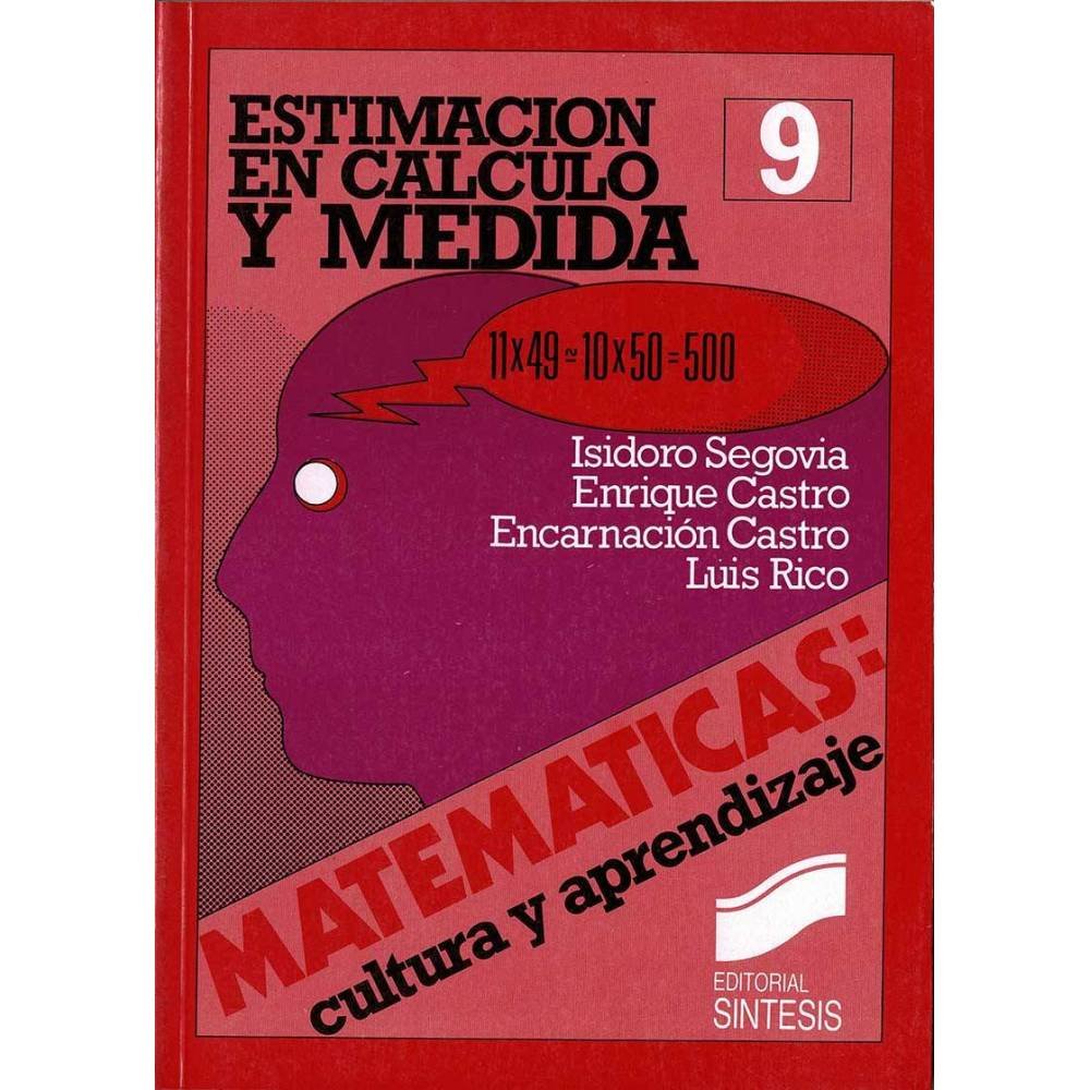 Estimación en Cálculo y Medida - Isidoro Segovia, Enrique Castro, Encarnación Castro, Luis Rico