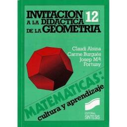 Invitación a la Didáctica de la Geometría - Claudi Alsina, Carme Burgués, Josep Mª Fortuny