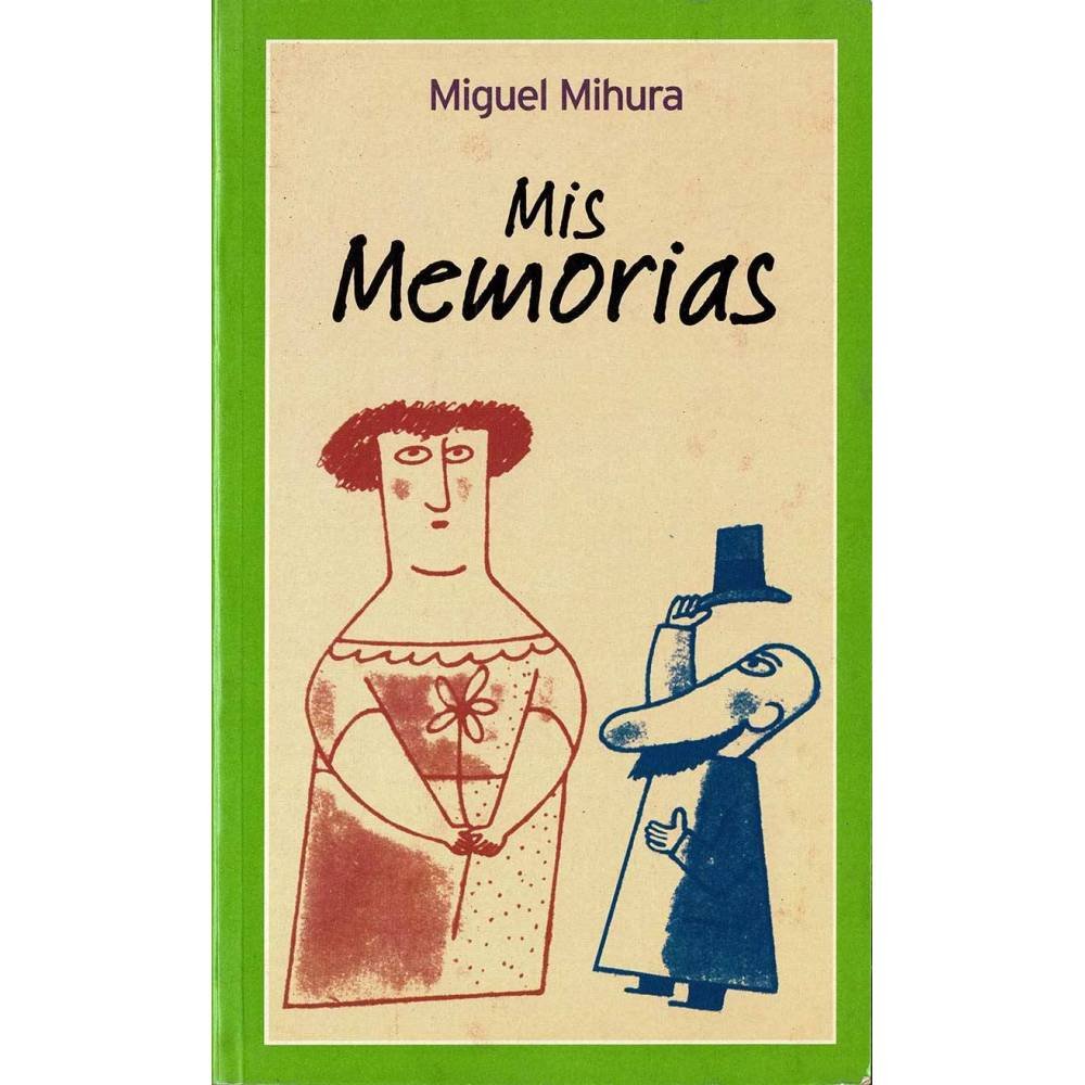 Mis Memorias - Miguel Mihura