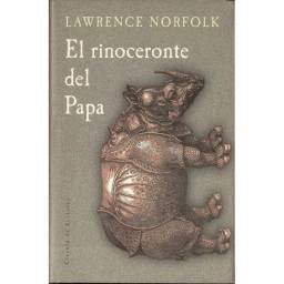 El rinoceronte del Papa - Lawrence Norfolk