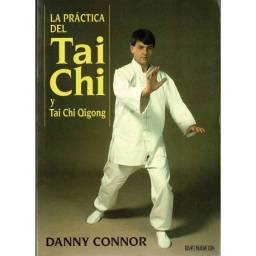 La práctica del Tai Chi y Tai Chi Qigong - Danny Connor