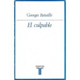 El culpable, seguido de El Aleluya y fragmentos inéditos - Georges Bataille