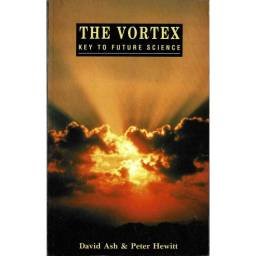 The Vortex. Key to future science - David Ash, Peter Hewitt