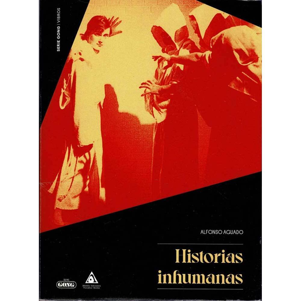 Historias inhumanas - Alfonso Aguado