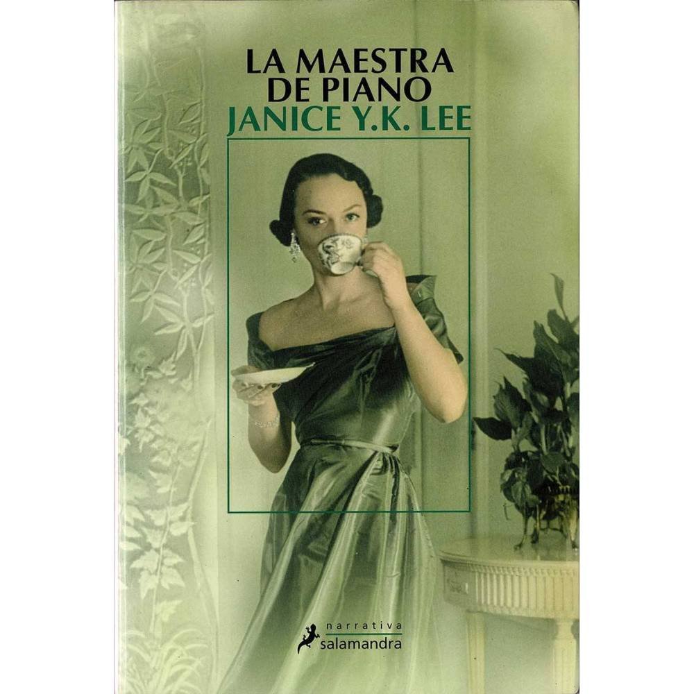 La maestra de piano - Janice Y.K. Lee