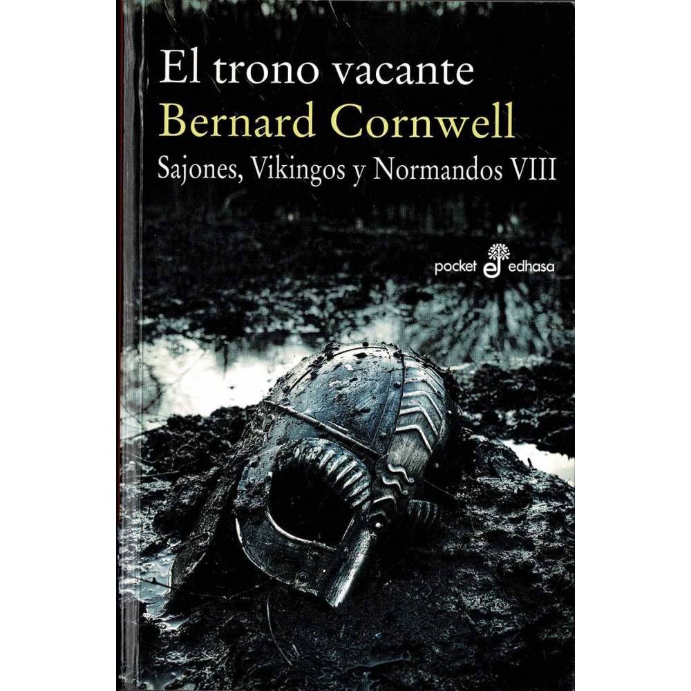 El trono vacante. Sajones, Vikingos y Normandos VIII - Bernard Cornwell