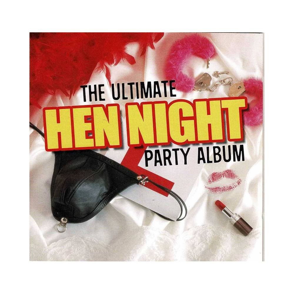 The Ultimate Hen Night Party Album. 2 x CD