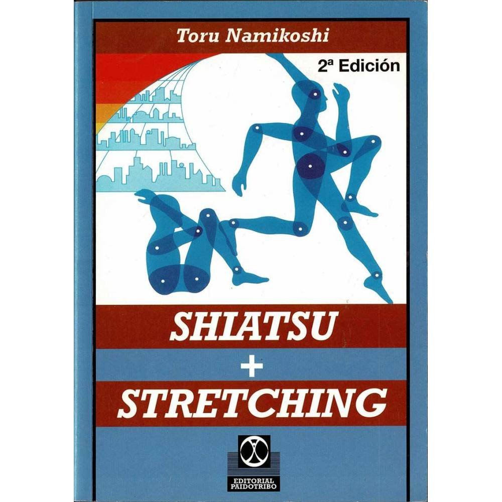 Shiatsu + Stretching - Toru Namikoshi