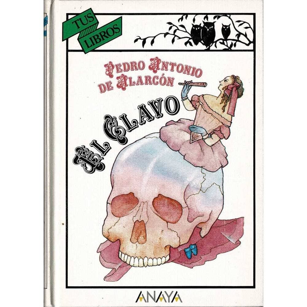 El Clavo. Tus Libros - Pedro Antonio de Alarcón