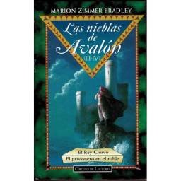 Las nieblas de Avalón (III-IV). El Rey Ciervo. El prisionero en el roble - Marion Zimmer Bradley