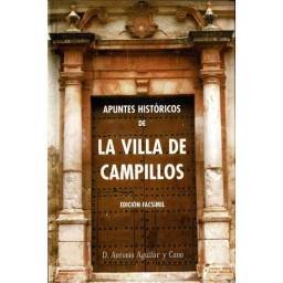 Apuntes históricos de la Villa de Campillos. Edición facsímil - D. Antonio Aguilar y Cano