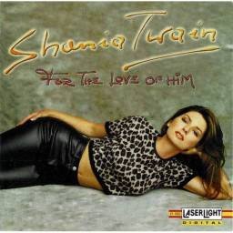 Shania Twain - For The Love Of Him. CD