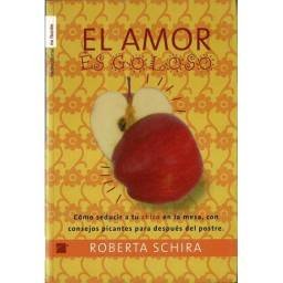 El Amor es Goloso - Roberta Schira