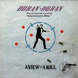 Duran Duran - A View To A Kill. Tema principal de la película «Panorama para Matar». Single