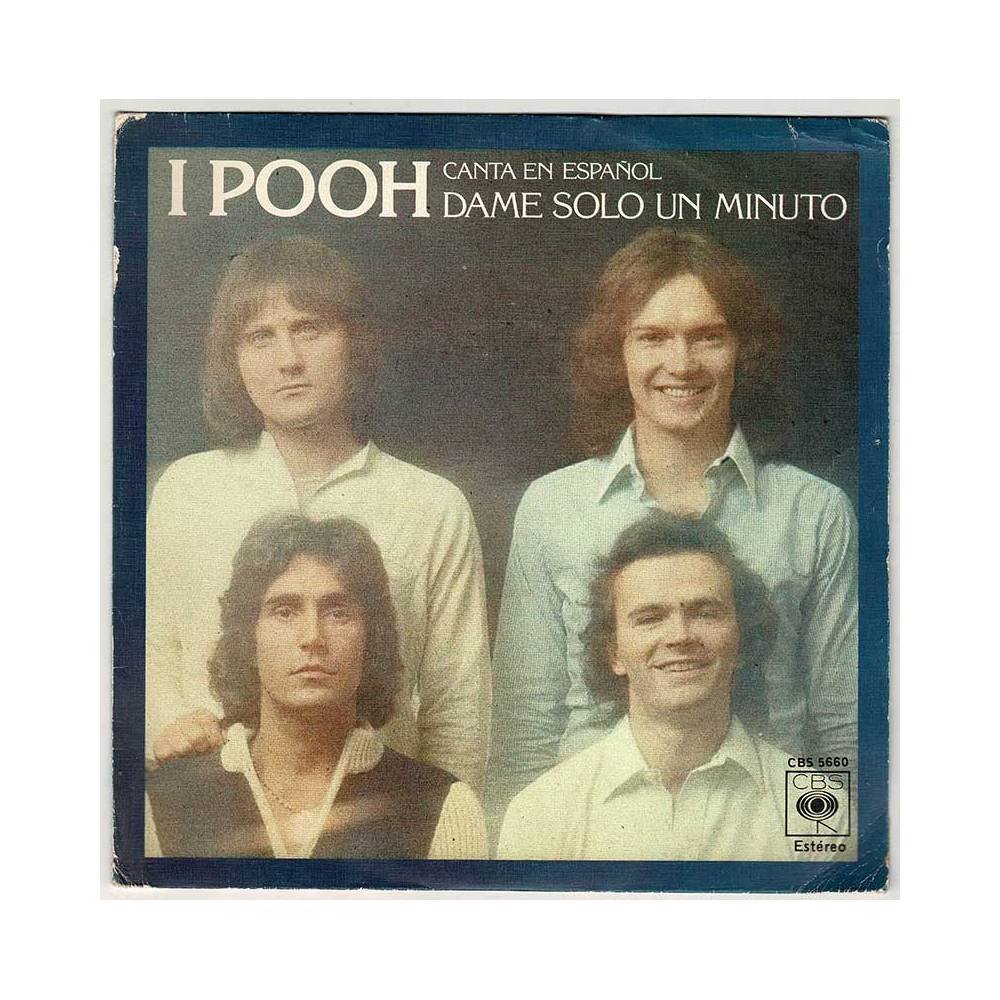 I Pooh - Canta en Español. Dame solo un minuto / Que ha sido de ti. Single