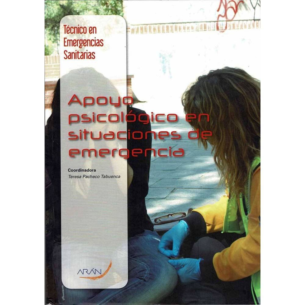 Técnico en Emergencias Sanitarias. Apoyo psicológico en situaciones de emergencia - Teresa Pacheco Tabuenca (Coord.)