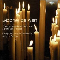 Giaches de Wert - Collegium Musicum Amsterdam - O Mors, Quam Amara Est. Motets, Book I (1566). CD