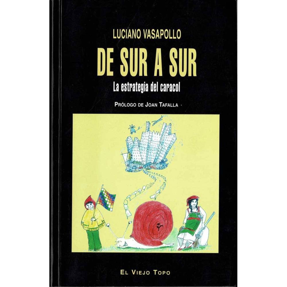 De sur a sur. La estrategia del caracol (dedicado) - Luciano Vasapollo