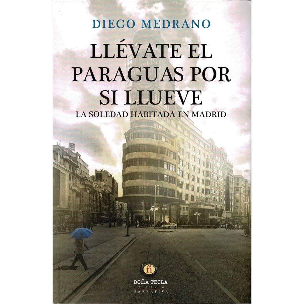 Llévate el paraguas por si llueve - Diego Medrano