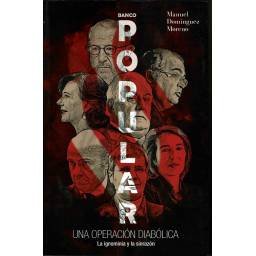 Banco Popular. Una operación diabólica. La ignominia y la sinrazón - Manuel Domínguez Moreno