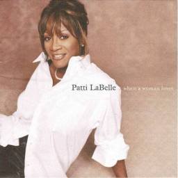 Patti LaBelle - When A Woman Loves. CD