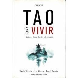 Tao para vivir. Medicina China, Tao Yin y Meditación - Daniel García, Liu Zheng, Angel García