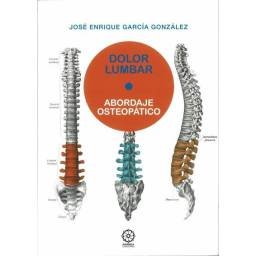 Dolor lumbar. Abordaje osteopático - José Enrique García González