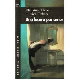 Una locura por amor - Christine Orban, Olivier Orban