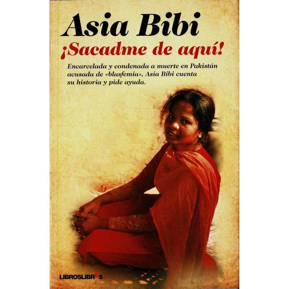 ¡Sacadme de aquí! - Asia Bibi