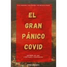 El gran pánico Covid. Qué pasó, por qué y qué hacer a continuación - Paul Frijters, Gigi Foster, Michael Baker