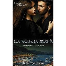 Los Wolfe, la Dinastía. Pareja de corazones - Lynn Raye Harris