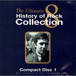 The Ultimate History Of Rock Collection Vol. 1 - Eric Clapton & The Yardbirds. CD