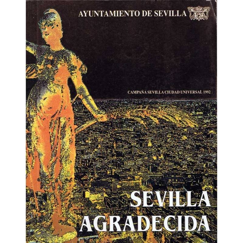 Sevilla agradecida. Campaña Sevilla Ciudad Universal 1992