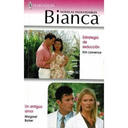 Estrategia de seducción / Un antiguo amor - Kim Lawrence / Margaret Barker