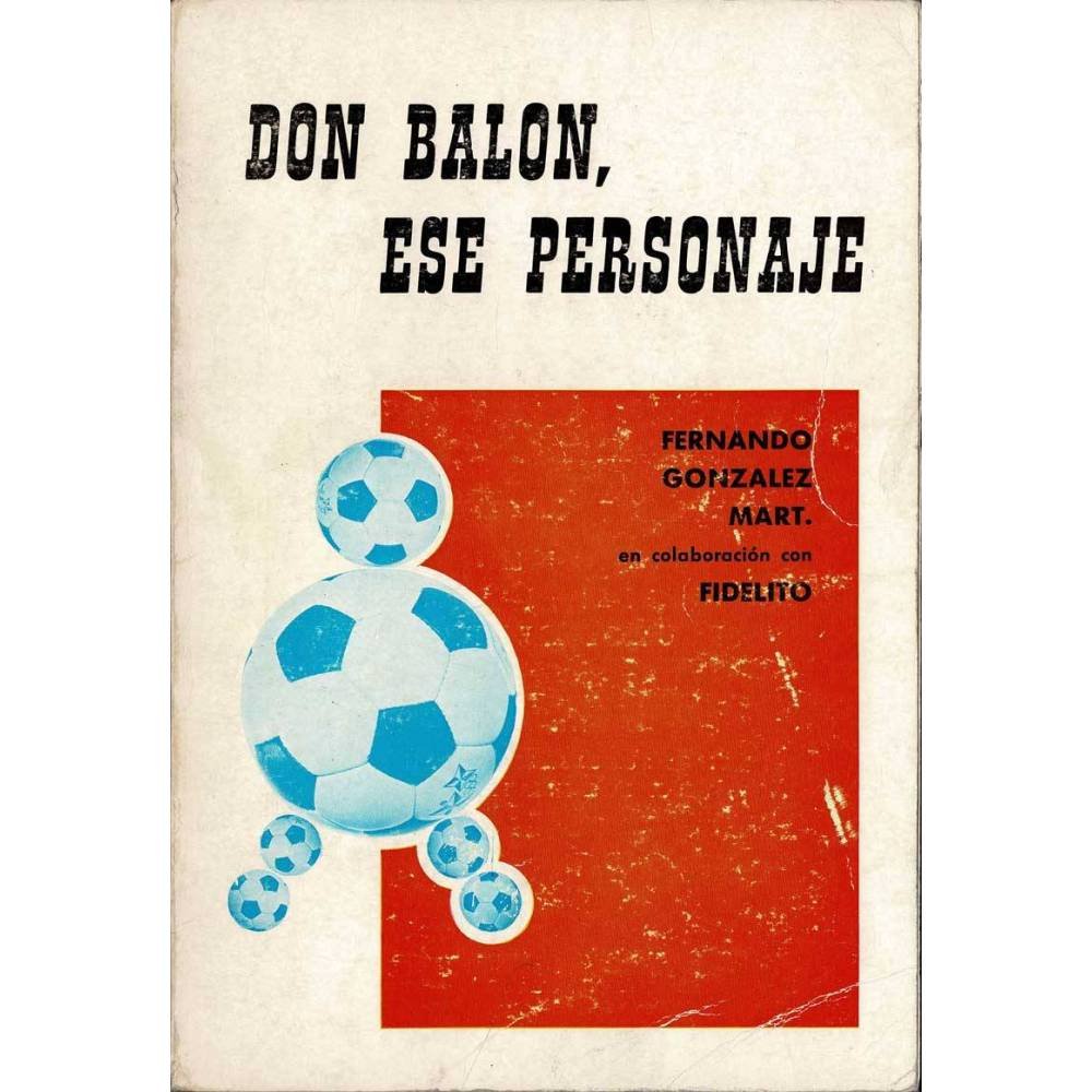 Don Balón, ese personaje - Fernando González Mart (Fidelito)