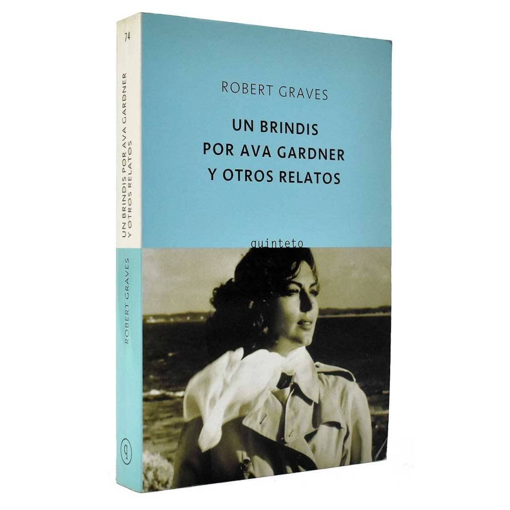 Un brindis por Ava Gardner y otros relatos - Robert Graves