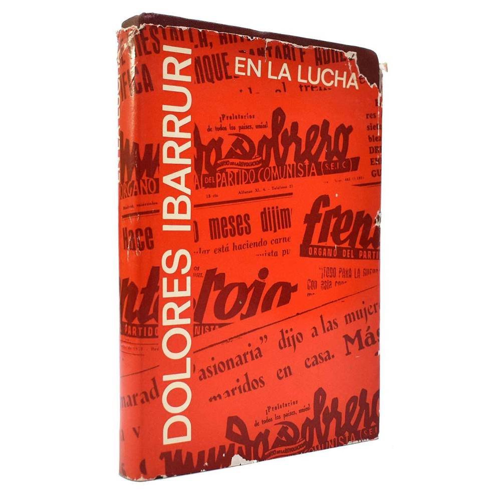 En la lucha. I Palabras y Hechos - Dolores Ibarruri