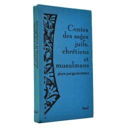 Contes des sages juifs, chrétiens et musulmans - Jean-Jacques Fdida