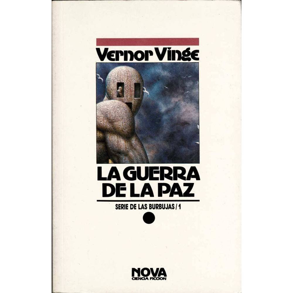 La Guerra de la Paz. Serie de las Burbujas 1 - Vernor Vinge