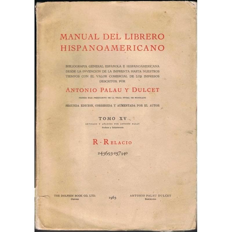 Manual del Librero Hispanoamericano. Tomo XV. R-Relacio
