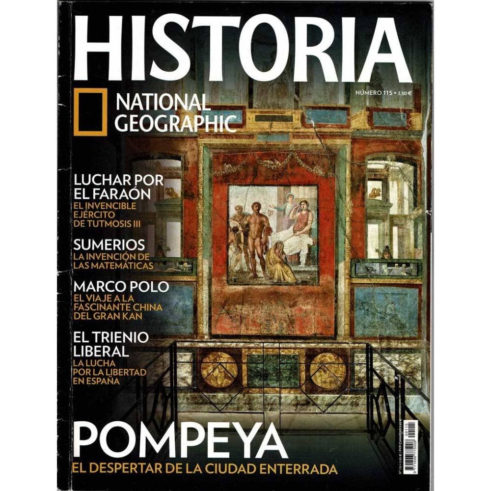 Revista Historia National Geographic Nº 115. Pompeya. Sumerios. Marco Polo. El Trienio Liberal