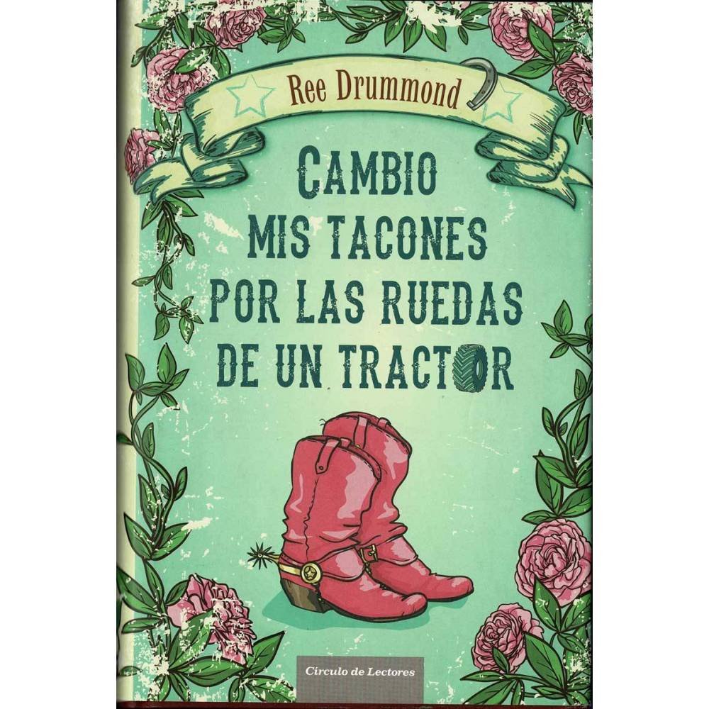 Cambio mis tacones por las ruedas de un tractor - Ree Drummond