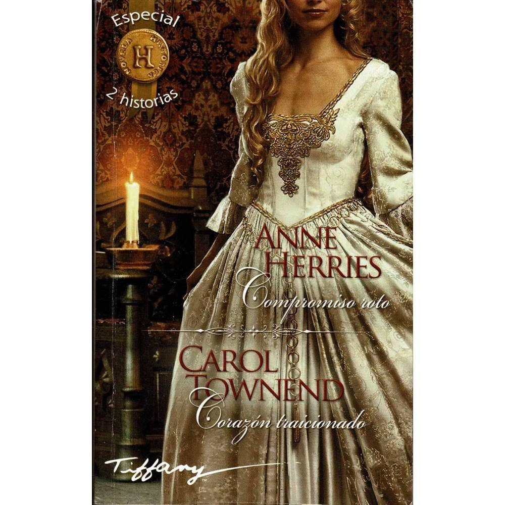 Compromiso roto / Corazón traicionado - Anne Herries / Carol Townend