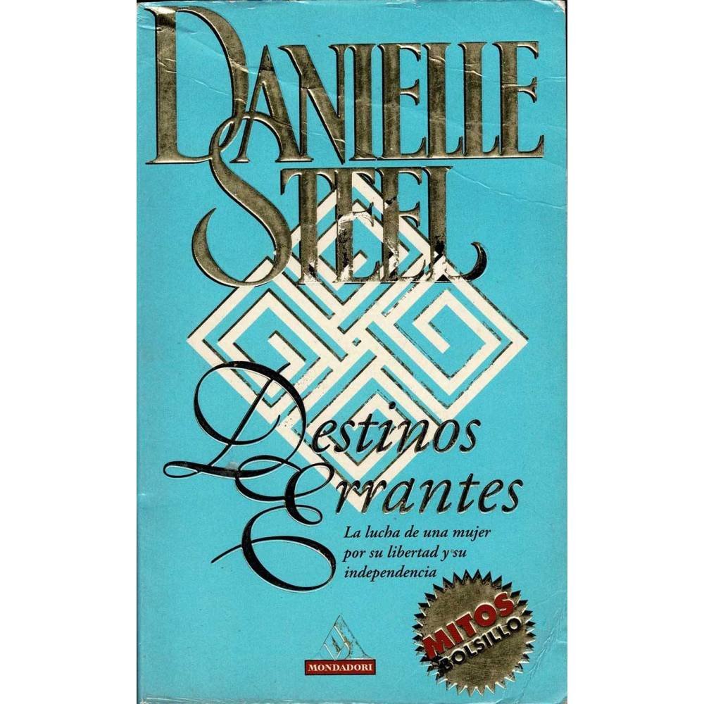 Destinos errantes - Danielle Steel