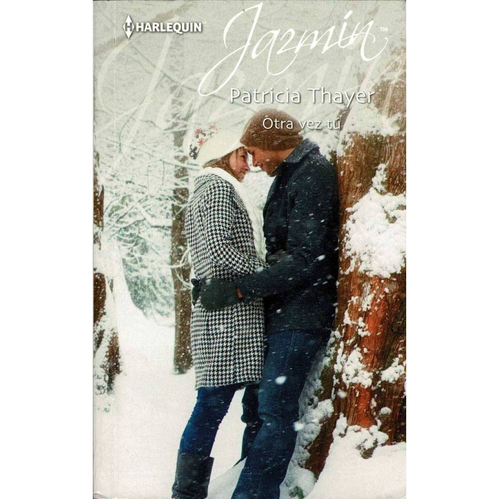 Otra vez tú - Patricia Thayer
