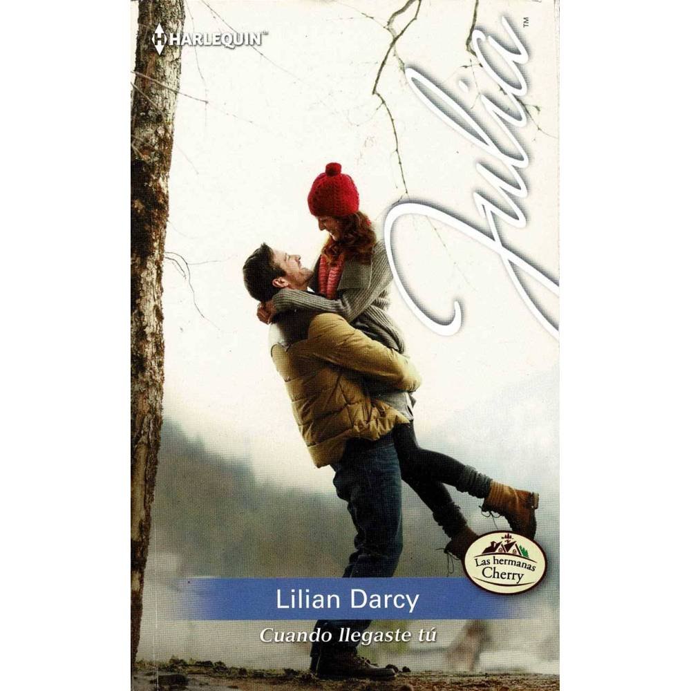 Cuando llegaste tú - Lilian Darcy