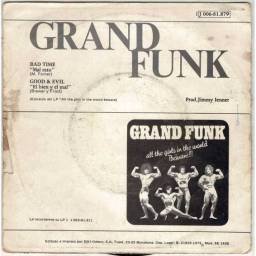 Grand Funk - Bad Time / Good & Evil. Single