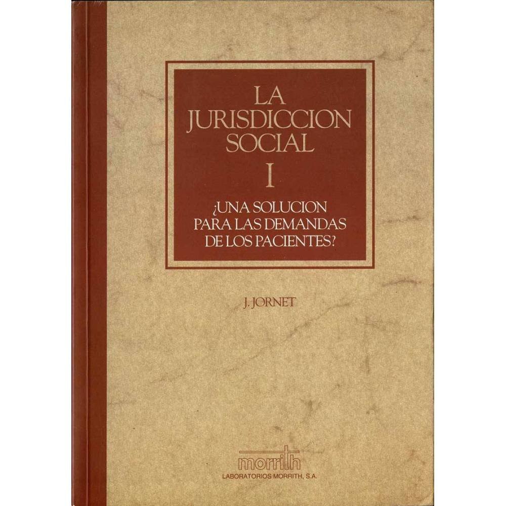 La Jurisdicción Social I ¿Una solución para las demandas de los pacientes? - J. Jornet